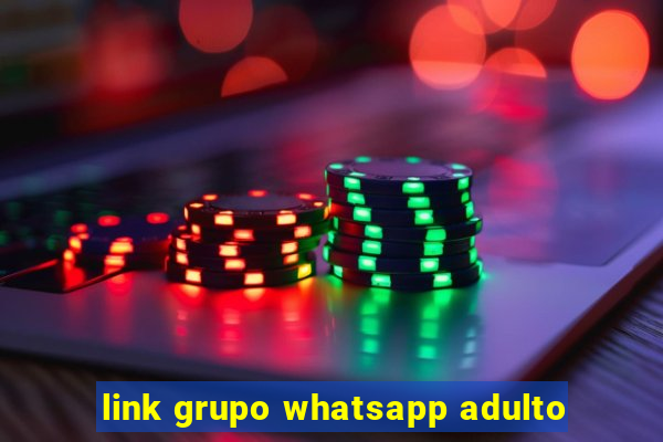 link grupo whatsapp adulto